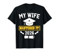 Masters Degree Graduation My Wife Mastered It Class of 2026 T-Shirt