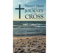 Master's Hand in the Journey to the Cross
