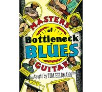 Masters of Bottleneck Blues Taught by Tom Feldmann [Import]