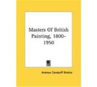 Masters of British Painting, 1800-1950 Ritchie, Andrew Carnduff (Auteur)