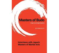 Masters of Budo: The Interviews