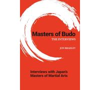 Masters of Budo: The Interviews