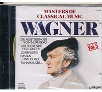 Masters of Classical Music Wagner Vol 5