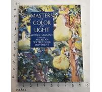 Masters of Color and Light: Homer, Sargent, and the American Watercolor Movement