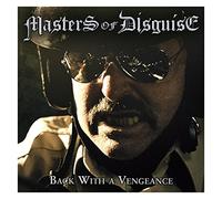 Masters of Disguise – Back with a Vengeance – SPV Entertainment – Import