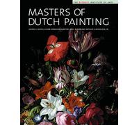Masters Of Dutch Painting: The Detroit Institute Of Arts