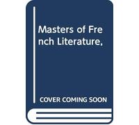 Masters of French Literature,
