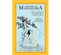 Masters of Mahamudra: Songs and Histories of the Eighty-Four Buddhist Siddhas (Suny Series in Buddhist Studies)