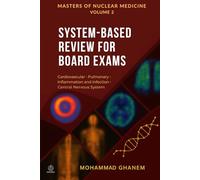 MASTERS OF NUCLEAR MEDICINE Volume 2: SYSTEM BASED REVIEW FOR BOARD EXAMINATION CVS • Pulmonary • I &I • CNS