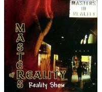 Masters of Reality - Reality Show-10 TR. [Import]
