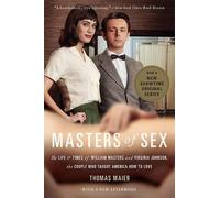 [Masters of Sex: The Life and Times of William Masters and Virginia Johnson, the Couple Who Taught America How to Love] [By: Thomas Maier] [September, 2013]