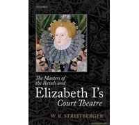 Masters Of The Revels And Elizabeth I's Court Theatre