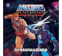 Masters of the Universe - Masters of the Universe-Folge 3:der Kristallschild