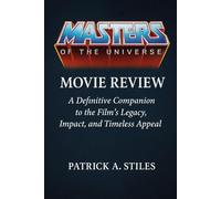 Masters Of The Universe Movie Review: A Definitive Companion to the Film’s Legacy, Impact, and Timeless Appeal