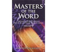 Masters of the Word: Traditional Jewish Bible Commentary from the Eleventh Through Thirteenth Centuries (2)
