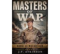 Masters of War: Douglas MacArthur
