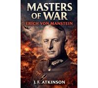 Masters of War: Erich von Manstein