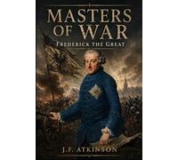 Masters of War: Frederick the Great