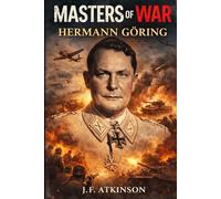 Masters of War: Hermann Göring
