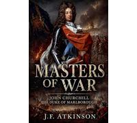Masters of War: John Churchill, Duke of Marlborough