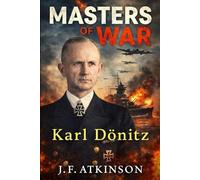 Masters of War: Karl Dönitz