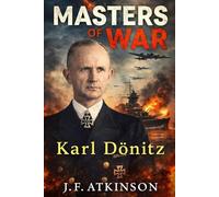 Masters of War: Karl Dönitz