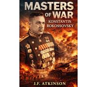 Masters of War: Konstantin Rokossovsky