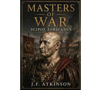 Masters of War: Scipio Africanus