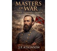 Masters of War: Thomas "Stonewall" Jackson