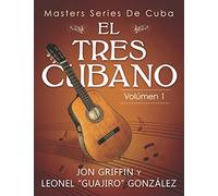 Masters Series de Cuba: El Tres Cubano