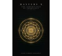 Masters X The Inheritance of Frequency - Jason C Holloway - Sacred Books - ebook (ePub) - Livre