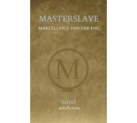 Masterslave: Novel - autofiction