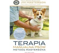 Masterson Manual Dog Therapy - Jim Masterson, Robin Robinett (Ratgeber auf Polnisch)