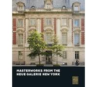 Masterworks from the Neue Galerie New York