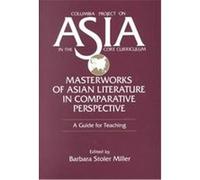 Masterworks of Asian Literature in Comparative Perspective, Columbia Project on Asia in the Core Curriculum