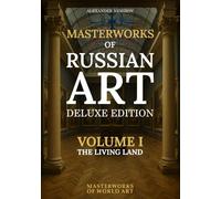 Masterworks of Russian Art: The Living Land (Deluxe): 540 Premium Landscape Paintings