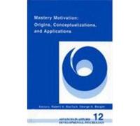 Mastery Motivation, ADVANCES IN APPLIED DEVELOPMENTAL PSYCHOLOGY
