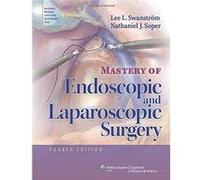 Mastery Of Endoscopic And Laparoscopic Surgery Lee L Swanstrom (Auteur)