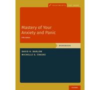 Michelle G. Craske – Mastery of Your Anxiety and Panic