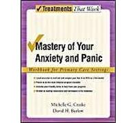 David H. Barlow et Michelle G. Craske – Mastery of Your Anxiety and Panic – Treatments That Work