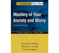 Mastery of Your Anxiety And Worry, Treatments That Work David H. Barlow, Michelle G. Craske, Richard E. Zinbarg (Auteur)