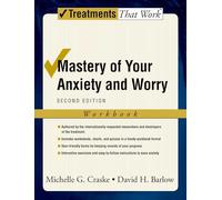 Mastery of Your Anxiety and Worry: Workbook (Treatments That Work)
