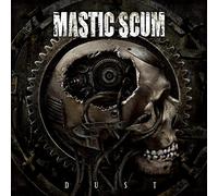 Mastic Scum - Dust [Import]