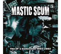 Mastic Scum - Ep'S Collection