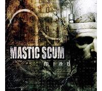 Mastic Scum - Mind