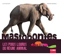 Mastodontes: Les poids lourds du règne animal