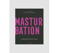 Masturbation - Se faire plaisir seule ou à deux
