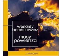 Masy powietrza - Wenanty Bamburowicz (Récits en polonais)