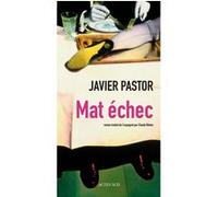 Mat échec Javier Pastor (Auteur), Claude Bleton (Traduction)