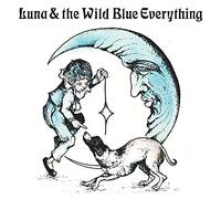 Mat Kerekes - Luna and The Wild Blue Everything